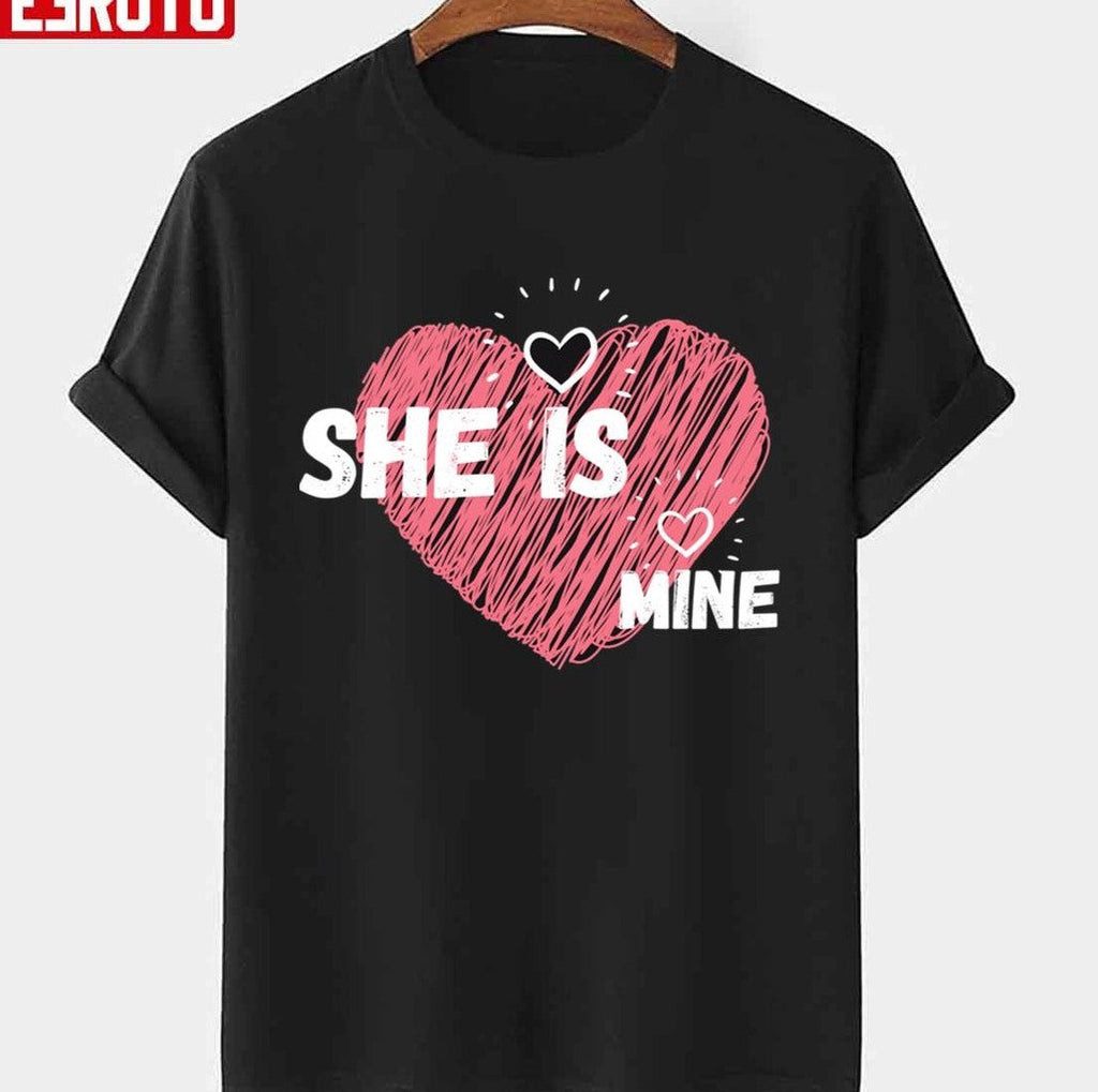 She Is Mine Valentines Day Design Unisex T-Shirt