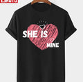 She Is Mine Valentines Day Design Unisex T-Shirt