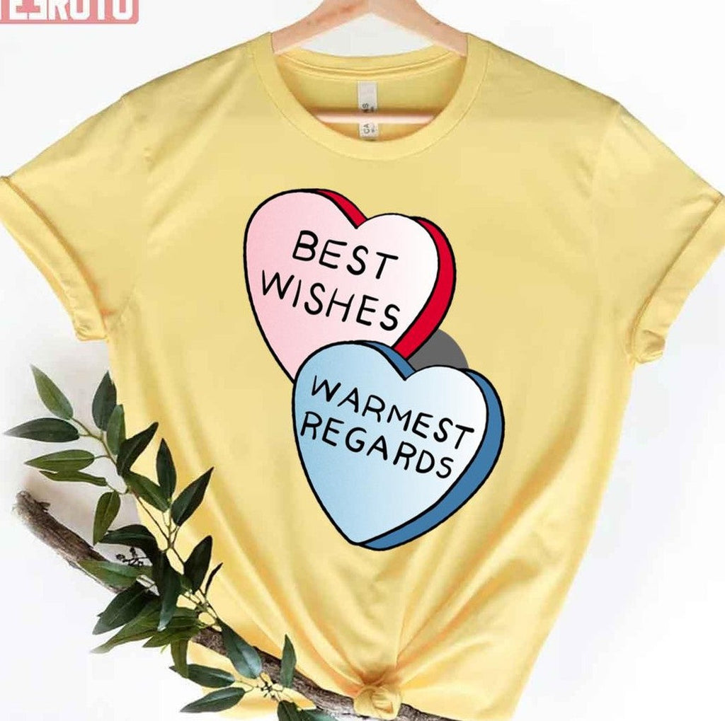 Best Wishes Warmest Regards On Candy David Rose And Stevie Banter Awkwardly In Schitt's Creek At T Unisex T-Shirt