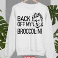 Back Off My Broccolini Rat King Unisex Sweatshirt
