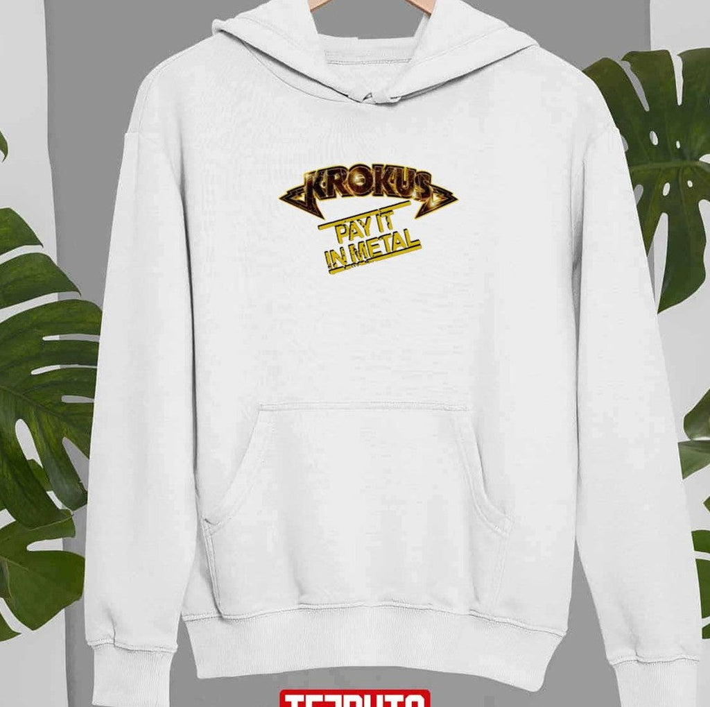 Pay It In Metal Krokus Unisex Sweatshirt