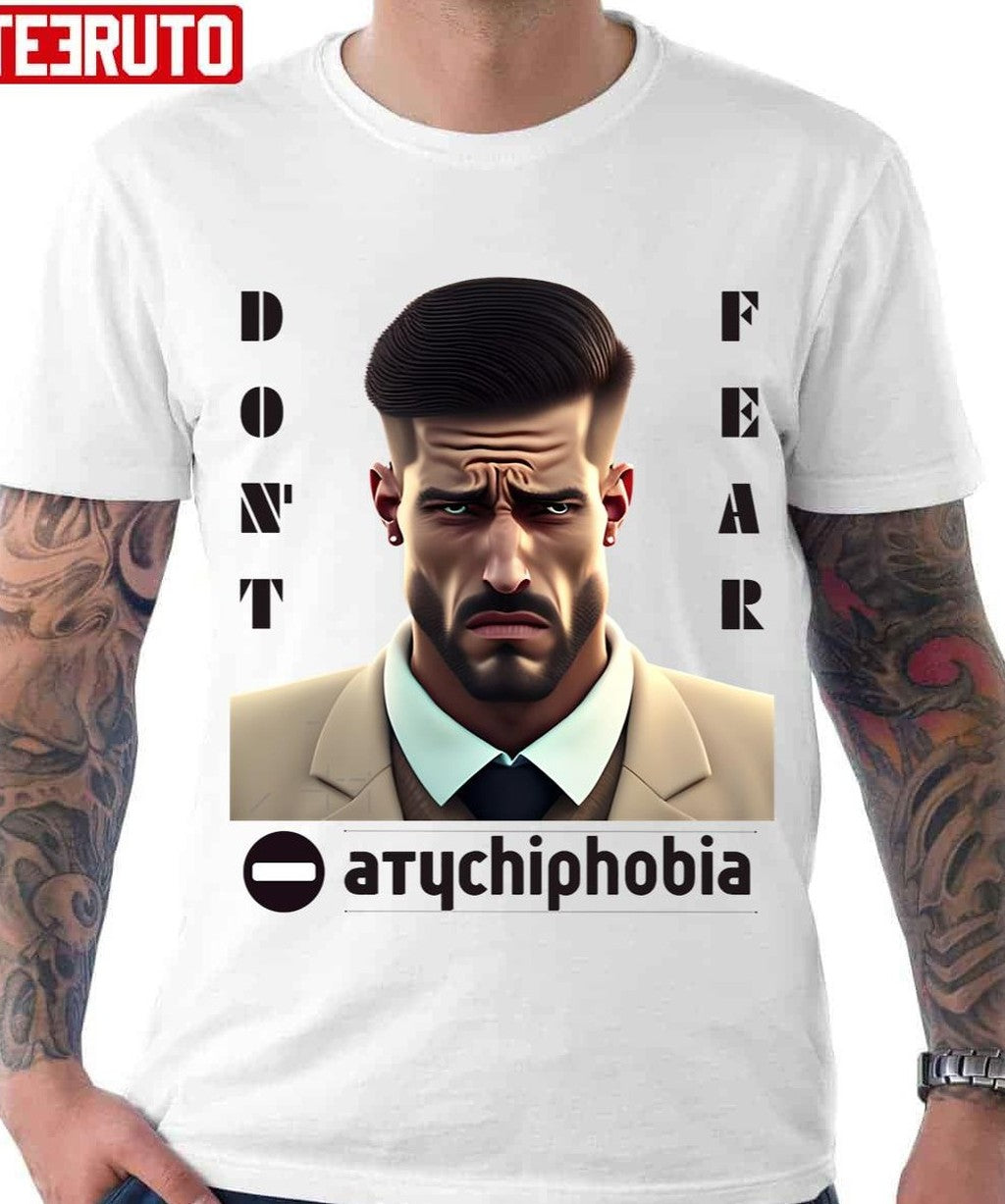 Atychiphobia - Fear Of Failure - Motivation Psychology Unisex T-Shirt