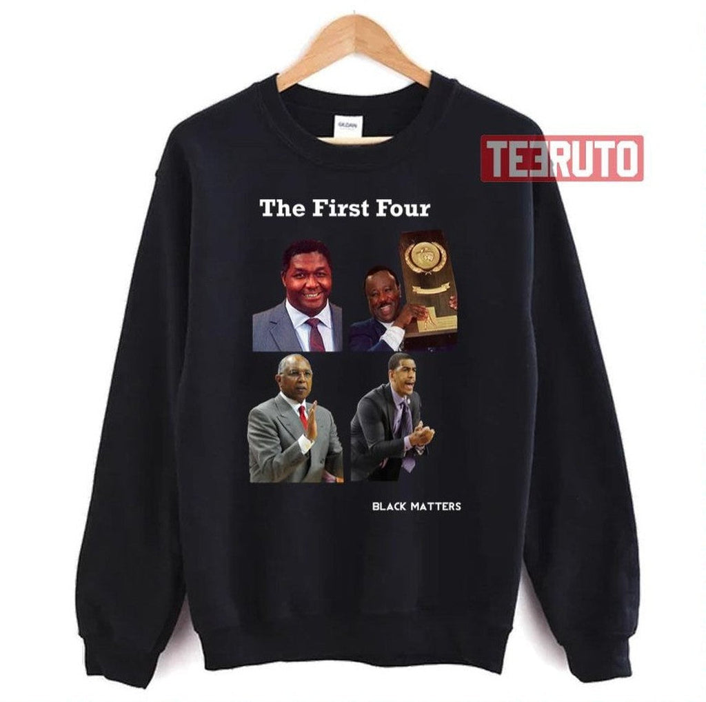 The First Four Geno Auriemma Unisex Sweatshirt