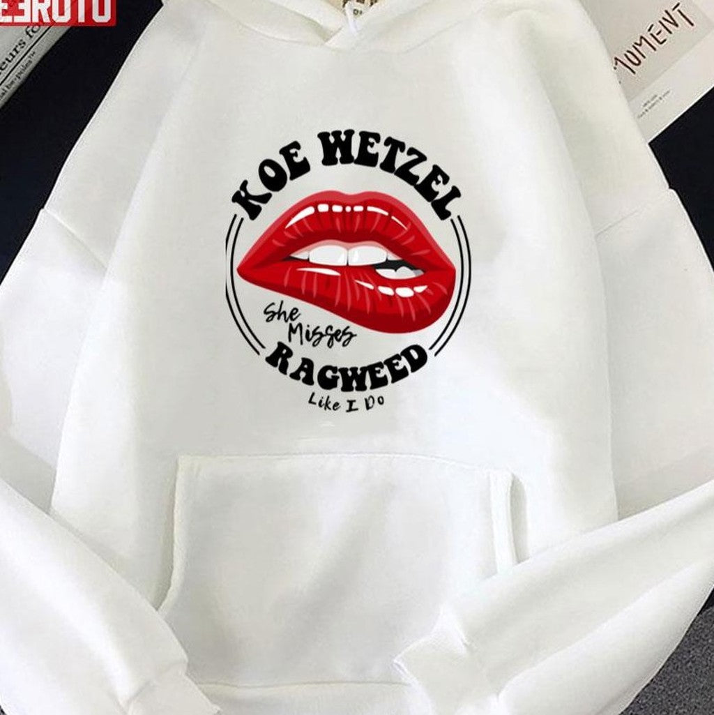 She Misses Ragweed Like I Do Koe Wetzel Unisex T-shirt