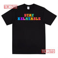 Stay Relatable Brent Rivera Unisex T-Shirt