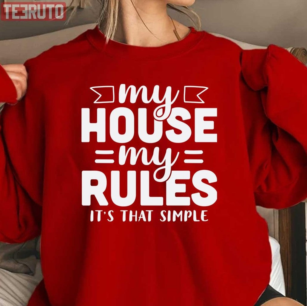 My House My Rules It's That Simple Mother's Quote Unisex Sweatshirt