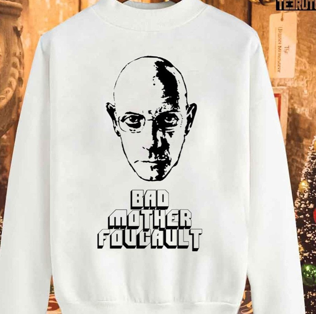 Bad Mother Foucault Unisex Sweatshirt