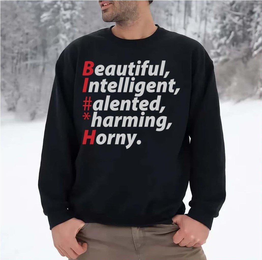 Bitch Acronym Funny Woman Acronym Unisex Sweatshirt