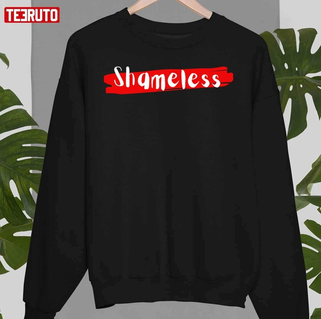Shameless Drama Unisex Sweatshirt