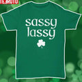 Sassy Lassy Funny Irish St. Patrick's Day Unisex T-Shirt