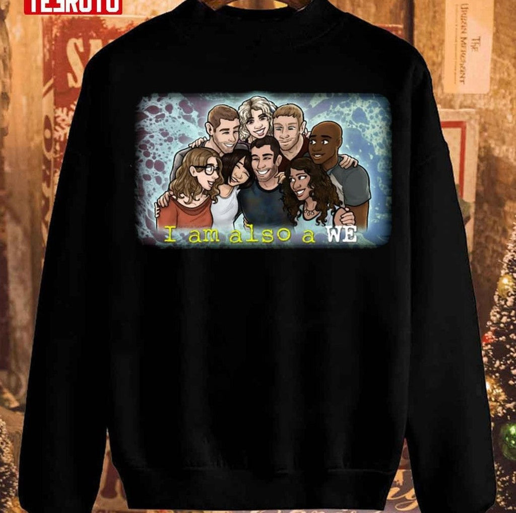 Sense8 I Am Also A We Unisex Sweatshirt