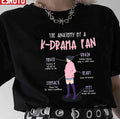 The Anatomy Of A K Drama Fan Kdrama Kpop Korean Drama Fan Unisex T-Shirt
