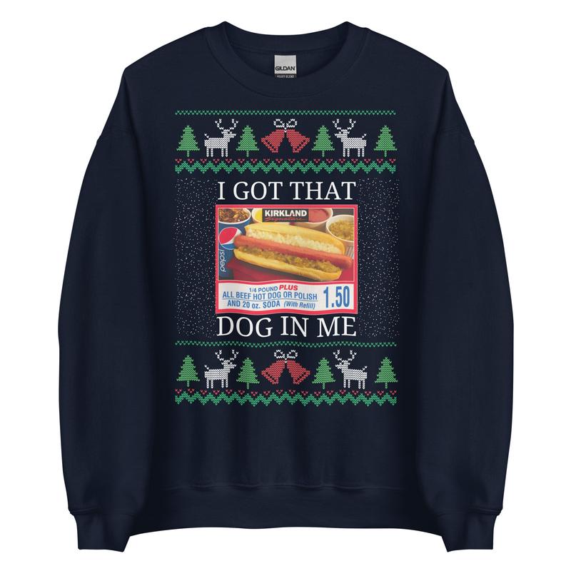 I Got That Dog in Me Ugly Christmas Sweater - Costco Kirkland Signature Holiday Party