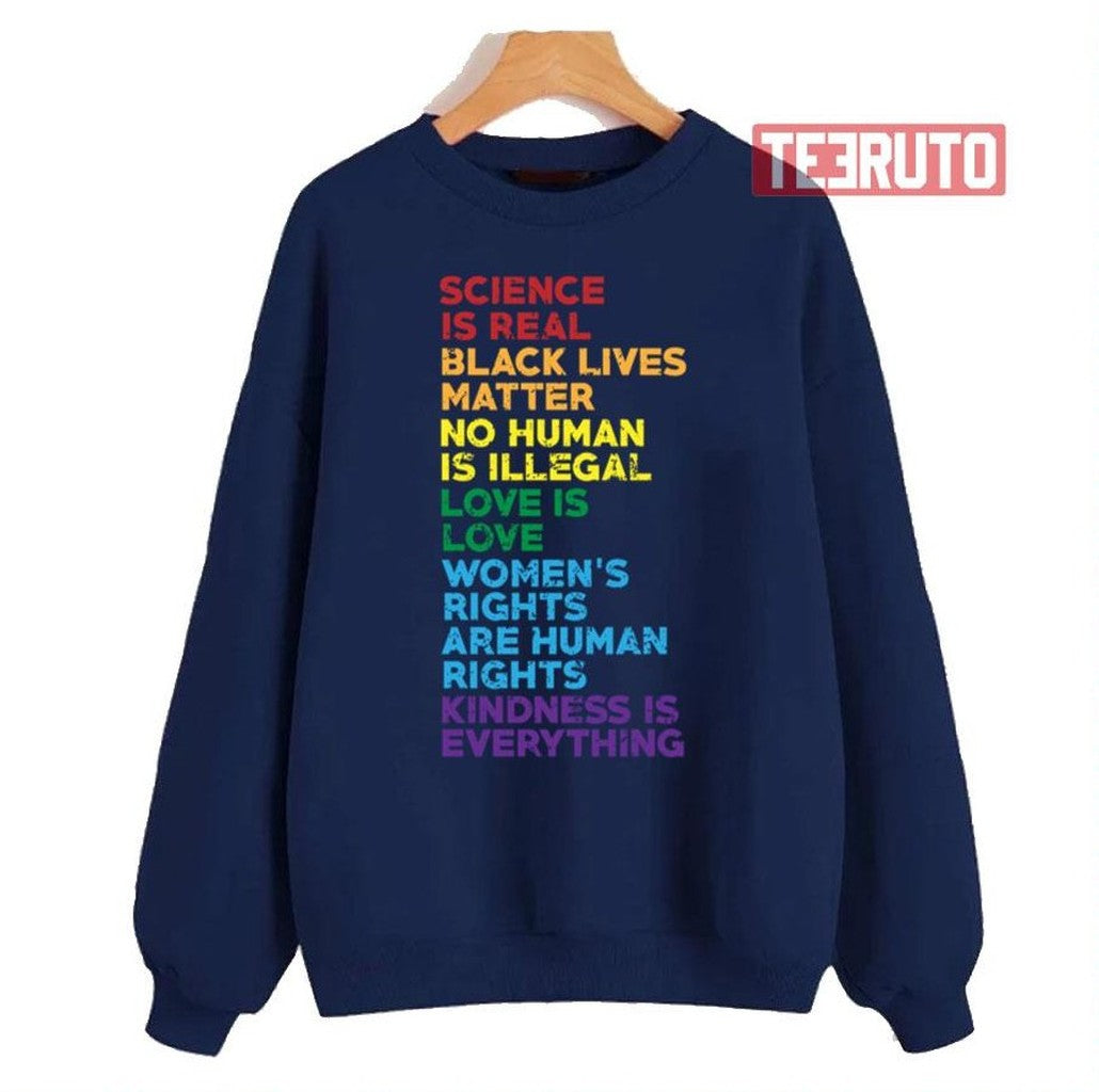 Science Is Real Black Lives Matter No Human Is Illegal Unisex Sweatshirt