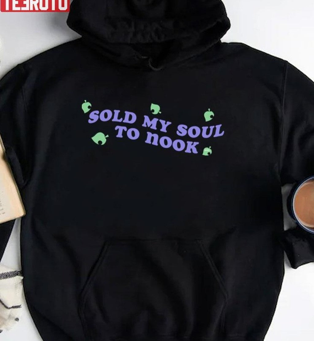 Sold My Soul To Nook Animal Crossing Unisex T-Shirt