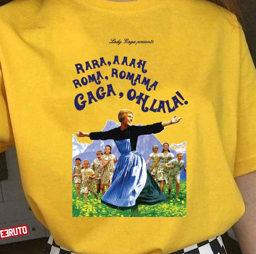 The Hills Are Alive With The Sound Of Gaga Unisex T-Shirt