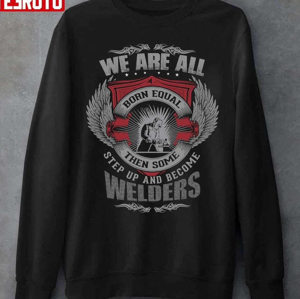 Some Men Are Welders Unisex T-Shirt