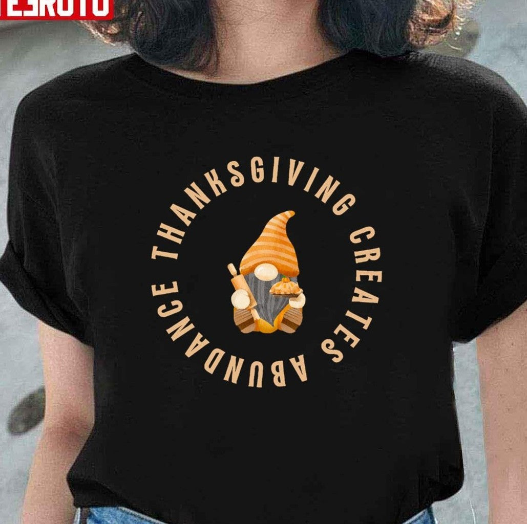 Autumn Gnome Thanksgiving Creates Abundance Quotes Unisex Sweatshirt