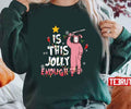 Ralphie Pink Bunny This Jolly Enough Christmas Story Unisex Sweatshirt