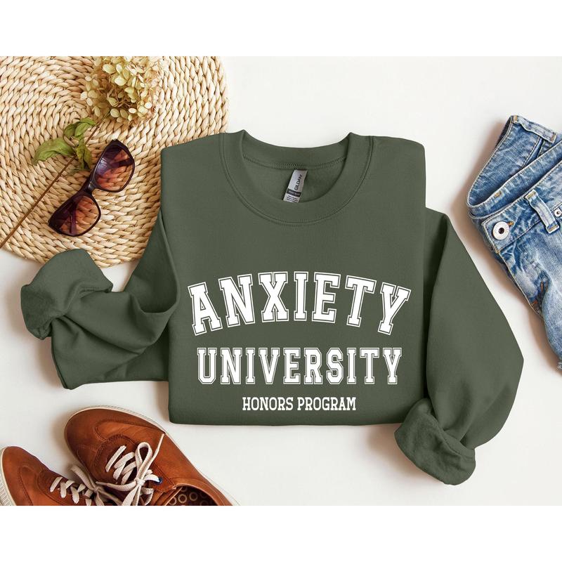 Anxiety University Funny Sweatshirt, Sarcastic College Sweatshirt, Women's Crew Neck, Crewneck Casual Comfort Womenswear Comfortable Graphic