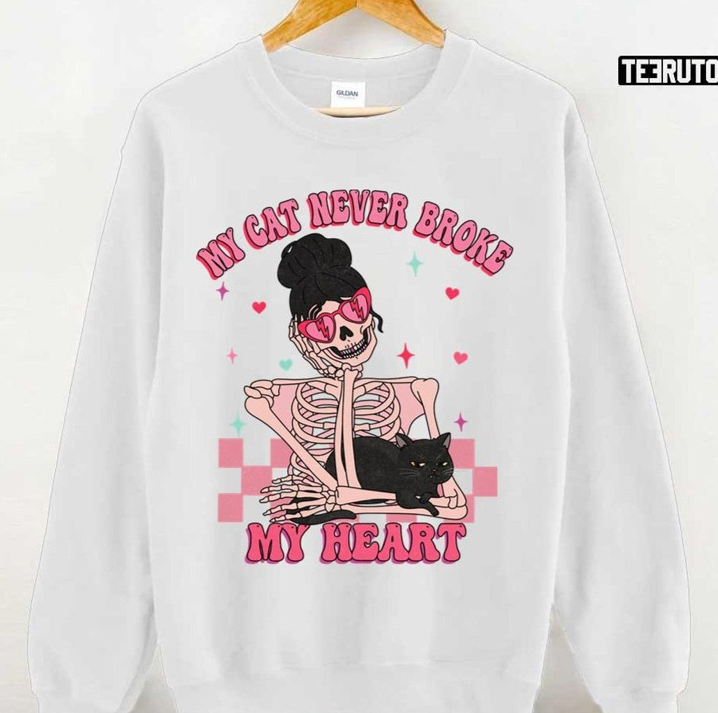 My Cat Is My Valentine Skeleton Valentines My Cat Never Broke My Heart Skeleton Valentine Unisex T-Shirt