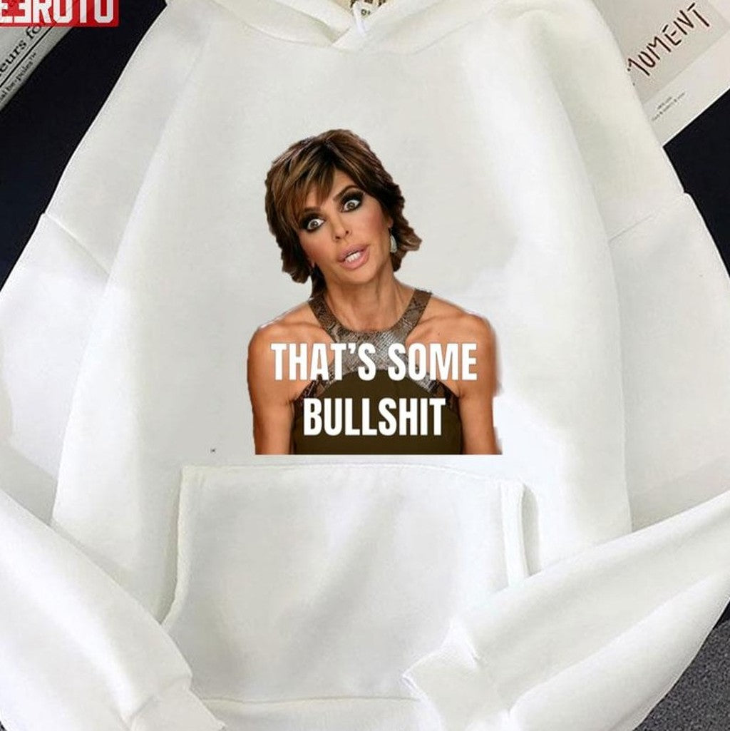 That's Some Bullshit Lisa Rinna Unisex T-Shirt
