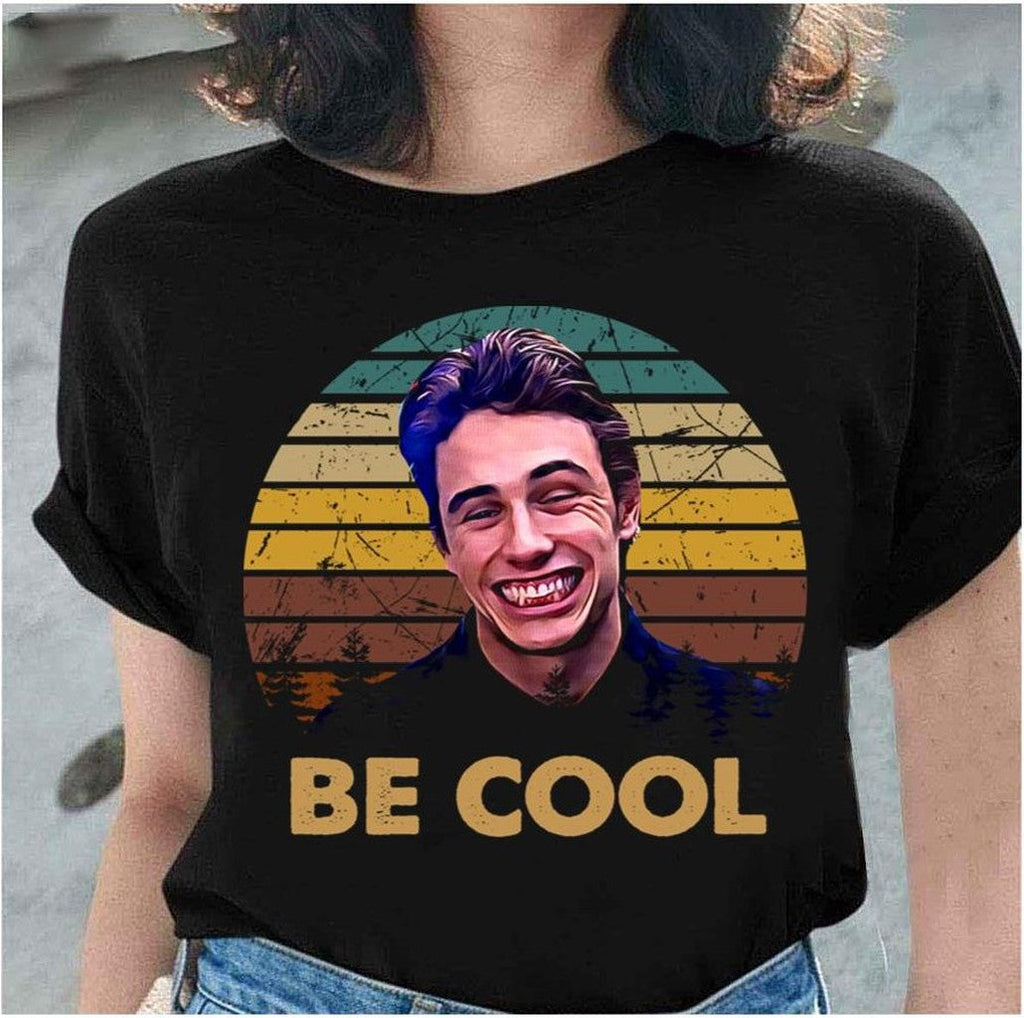 Be Cool Quote Freaks And Geeks Unisex Sweatshirt