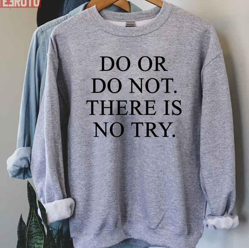 Roman Abramovich Do Or Do Not There Is No Try Unisex T-Shirt