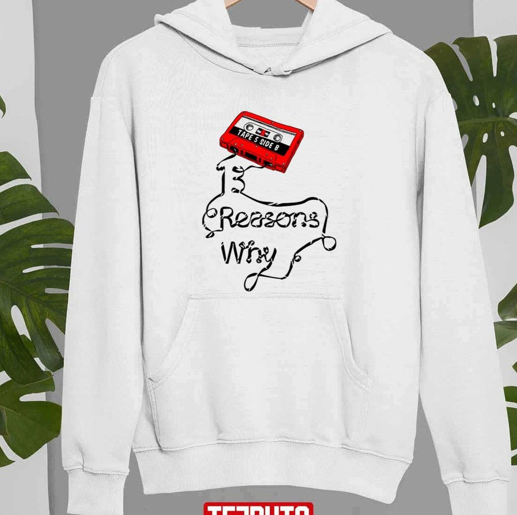 Tape 5 Side B 13 Reasons Why Unisex Sweatshirt