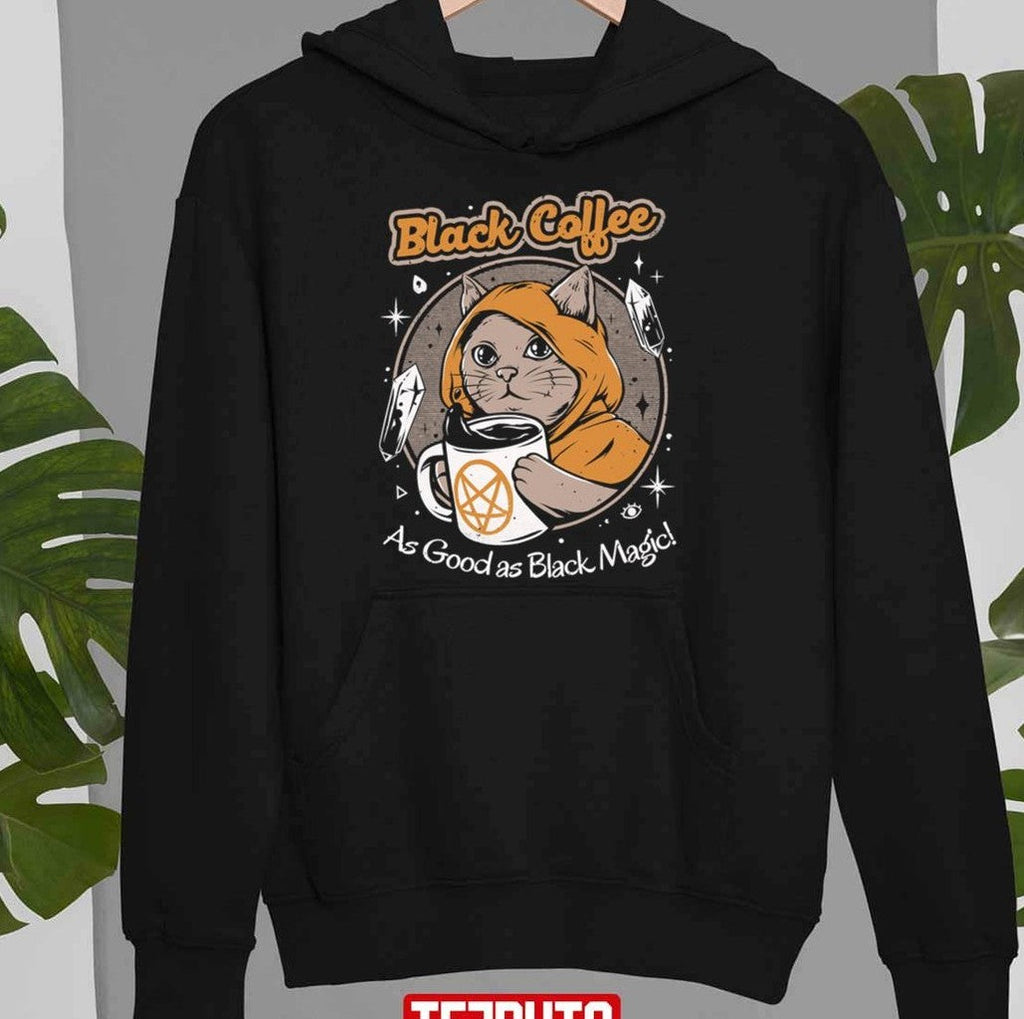Black Coffee Cat As Good As Black Magic Unisex Sweatshirt