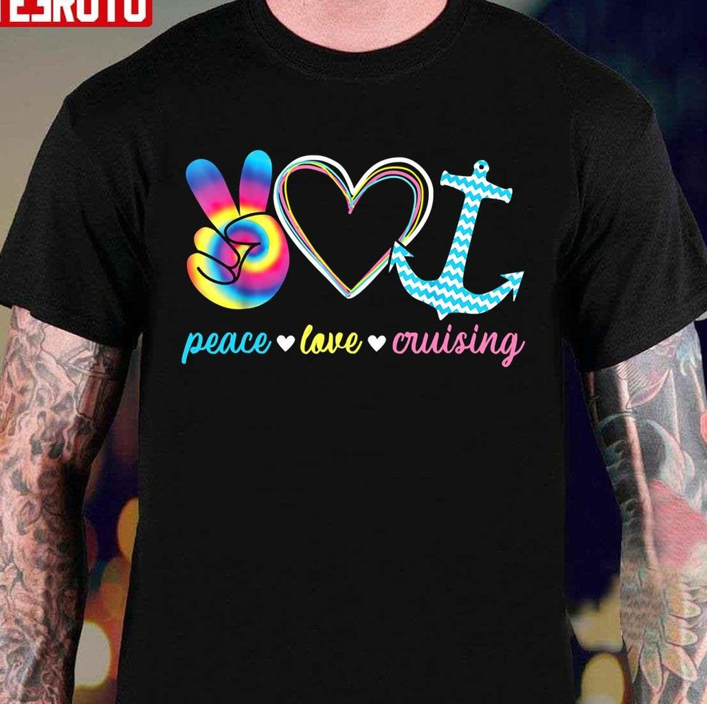 Peace Love Cruising Ship Hippie Unisex T-Shirt