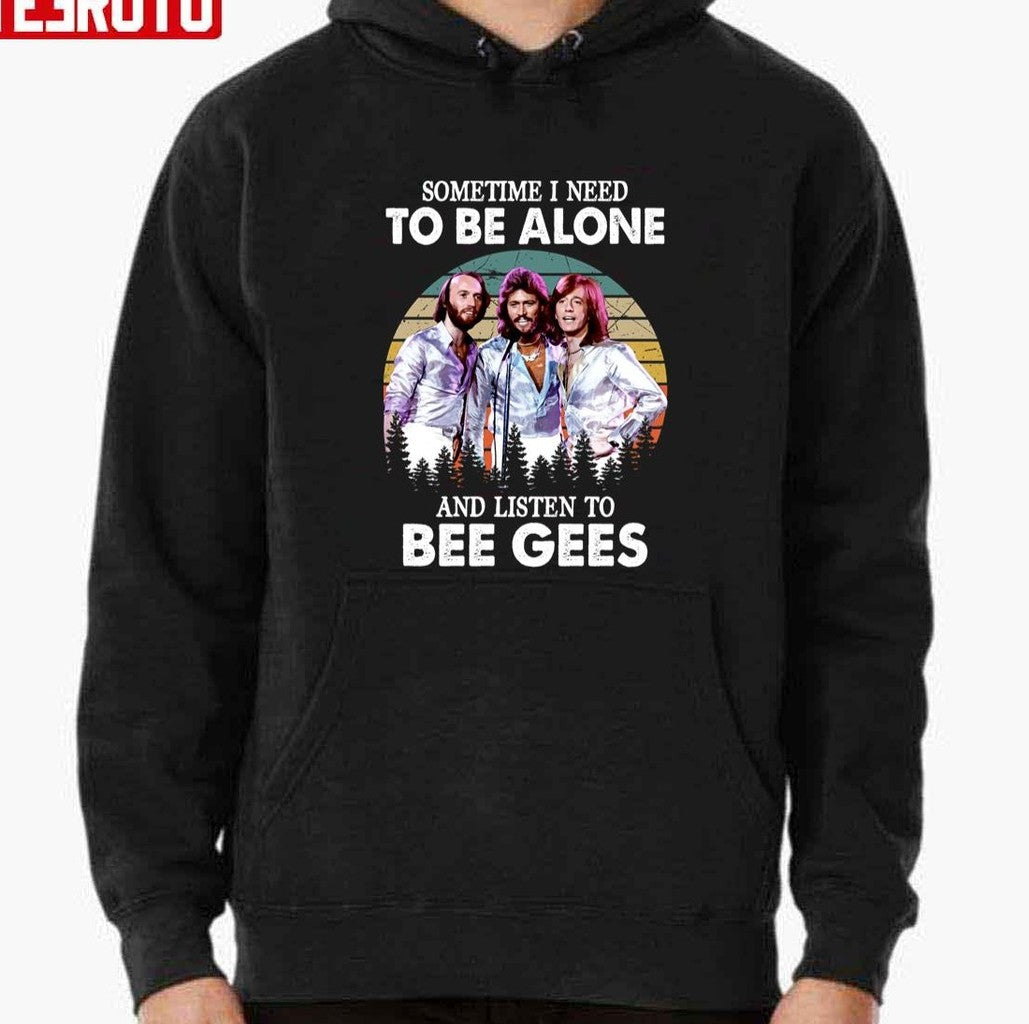 Sometimes I Need To Be Alone And Listen To Bee Gees Vintage Unisex T-Shirt