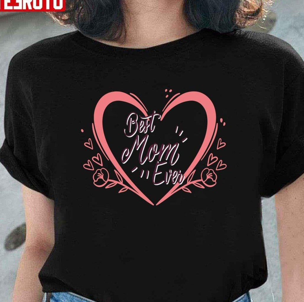 Best Mom Ever Mothers Day Unisex Sweatshirt