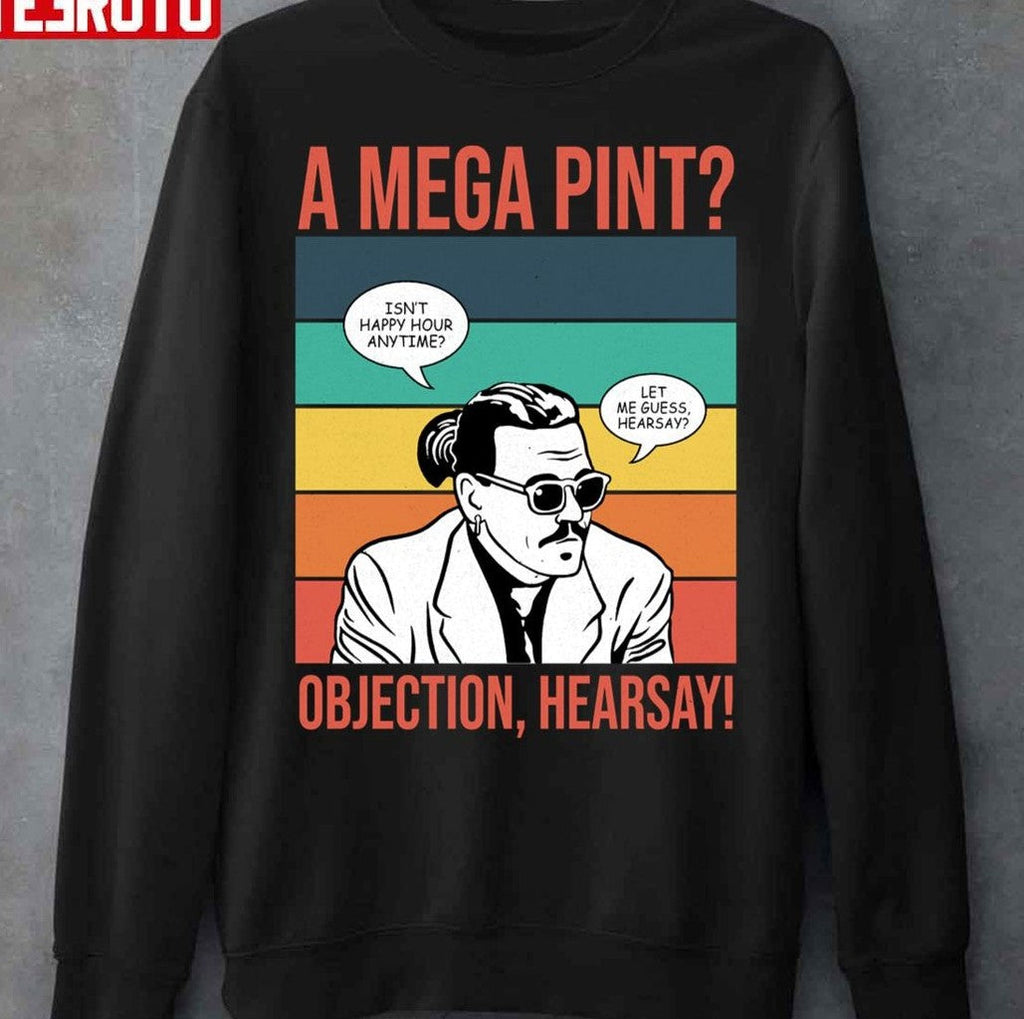 Objection Hearsay Mega Pint Johnny Depp Retro Unisex Sweatshirt