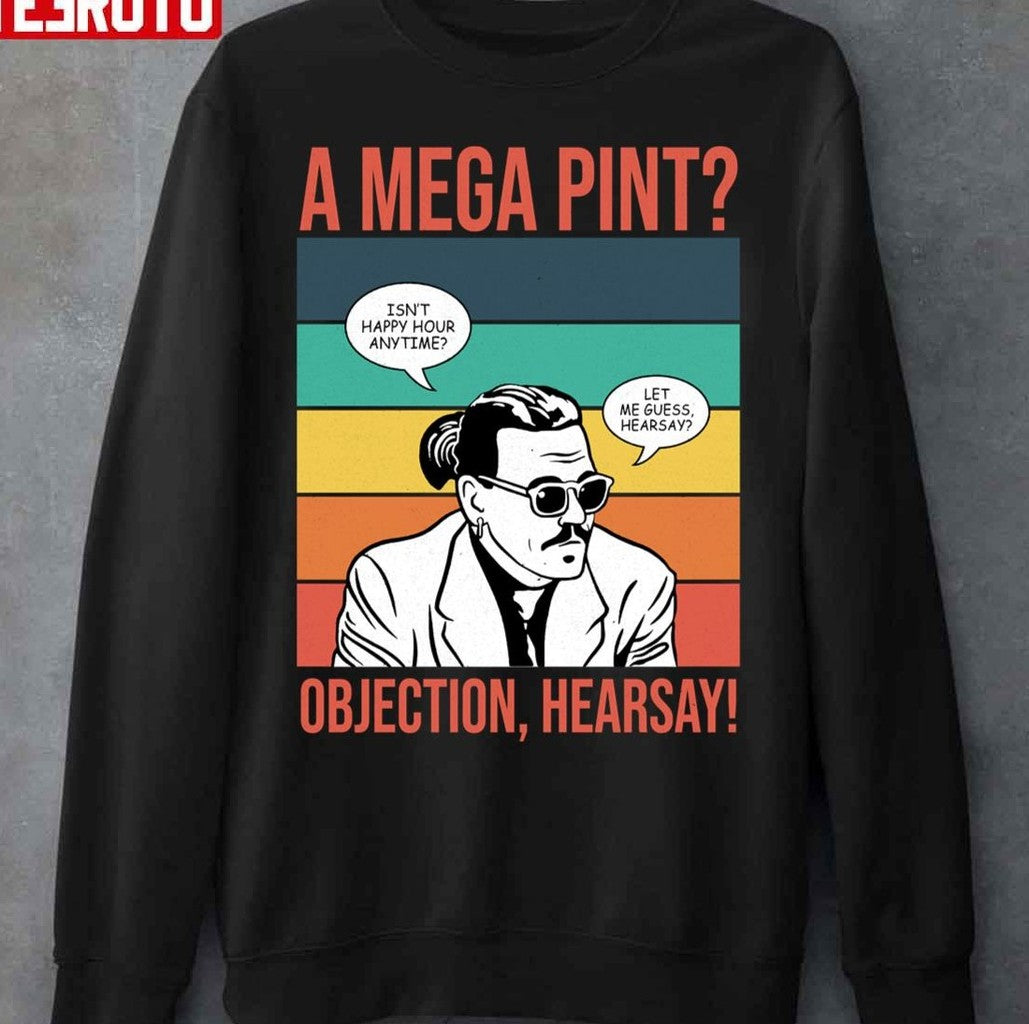 Objection Hearsay Mega Pint Johnny Depp Retro Unisex Sweatshirt