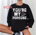 Quote Grey's Anatomy Youre My Person Unisex Sweatshirt
