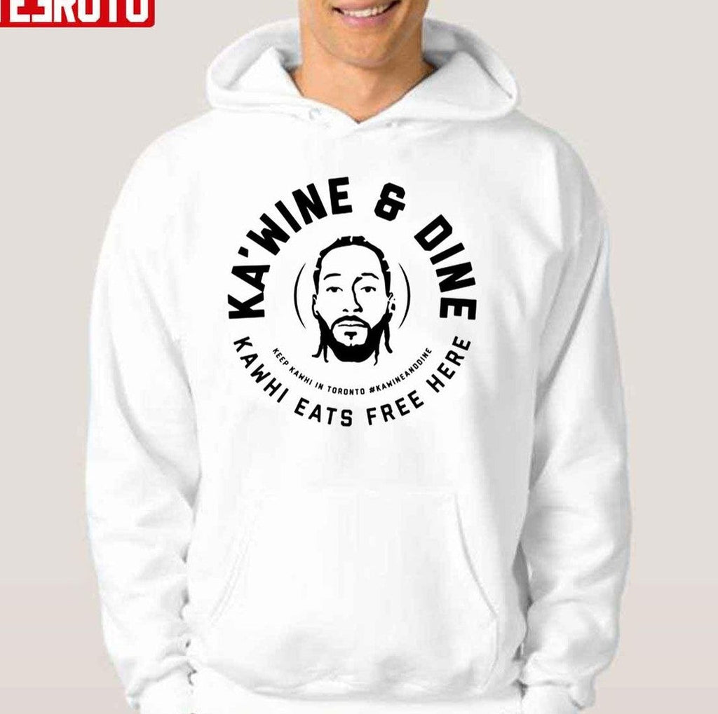 Basketball Logo Kawhi Leonard Ka'wine And Dine Unisex Hoodie