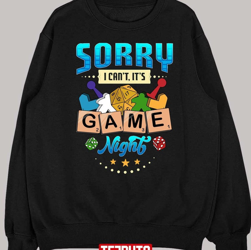Sorry I Can't It's Game Night Boardgame Unisex T-Shirt