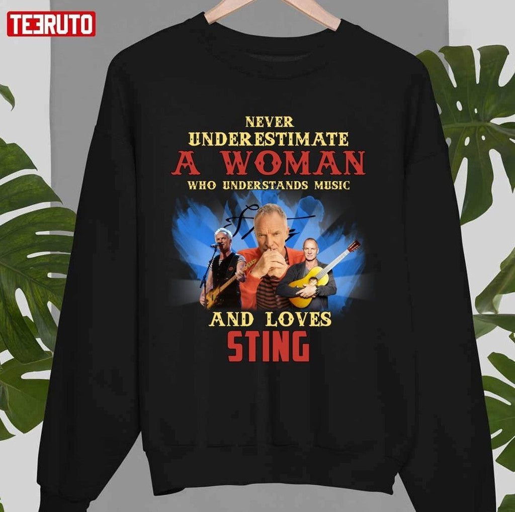 Never Underestimate A Woman Who Loves Sting Gordon Matthew Unisex T-Shirt