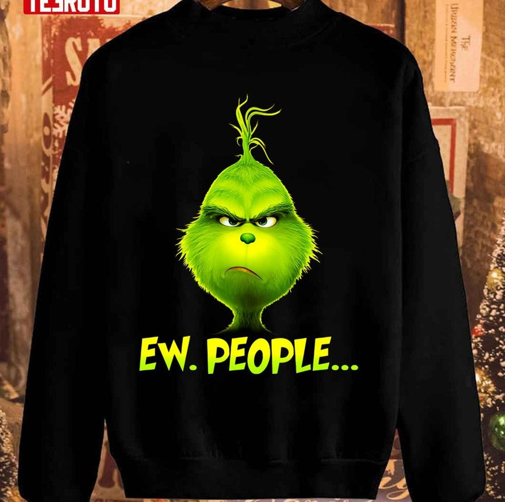 Savage Grinch Ew People Christmas Unisex Sweatshirt