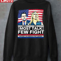 Most Talk Few Fight Marjorie Taylor Greene Mtg Matt Gaetz Unisex Sweatshirt