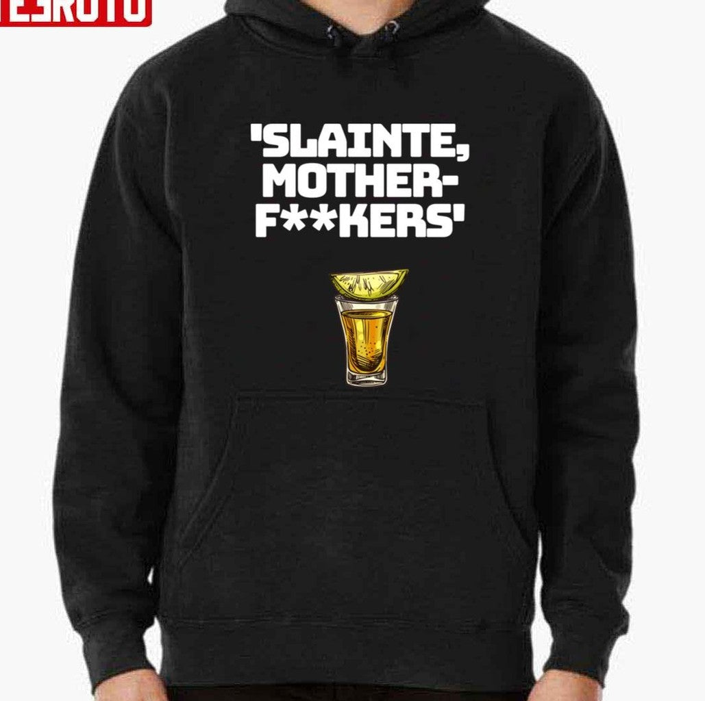 Slainte Mother Fxxkers Unisex T-shirt