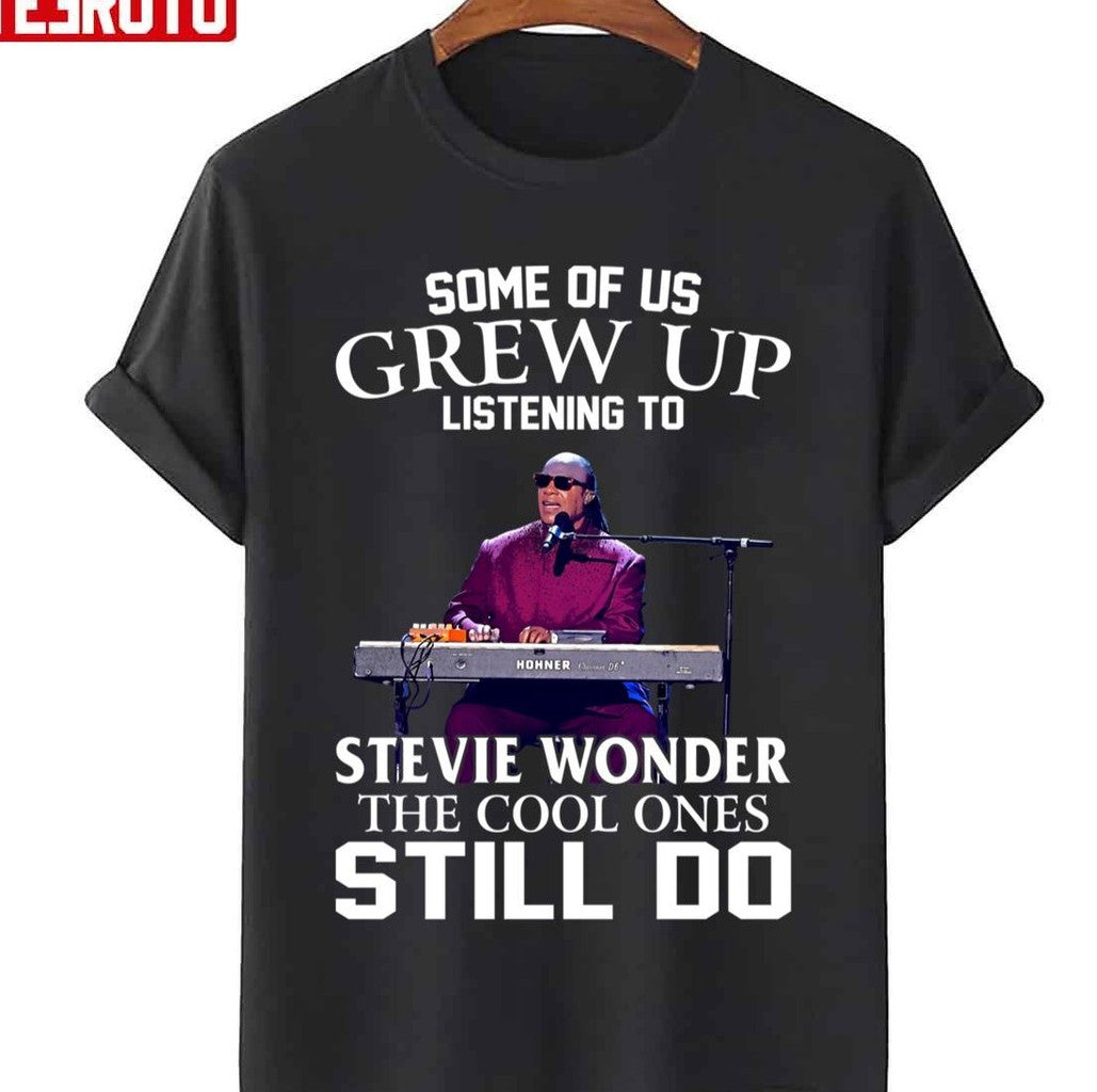 Some Of Us Grew Up Listening To Stevie Wonder The Cool Ones Still Do Unisex Sweatshirt