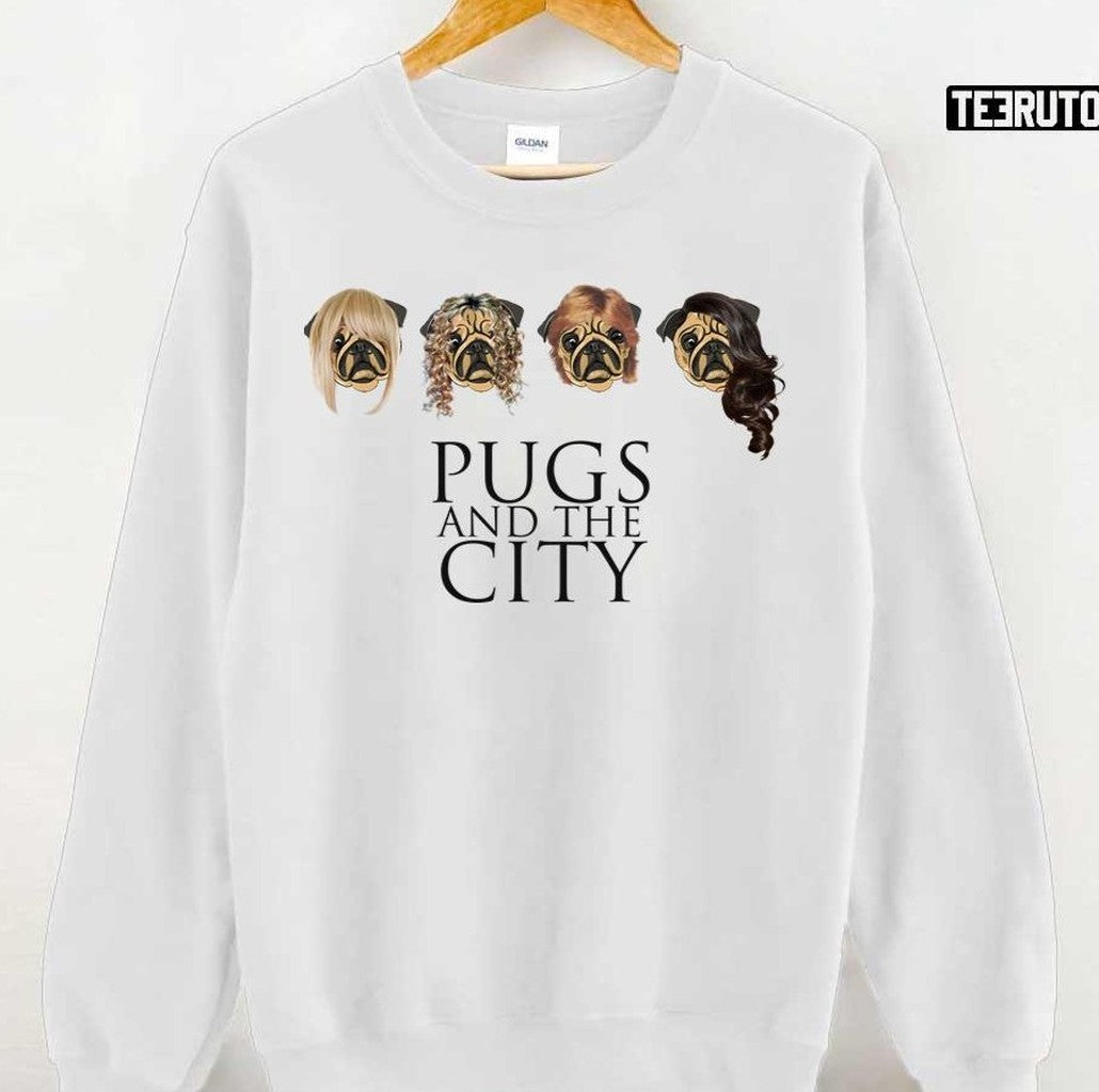 Pugs And The City Sex And The City Inspired Unisex Hoodie
