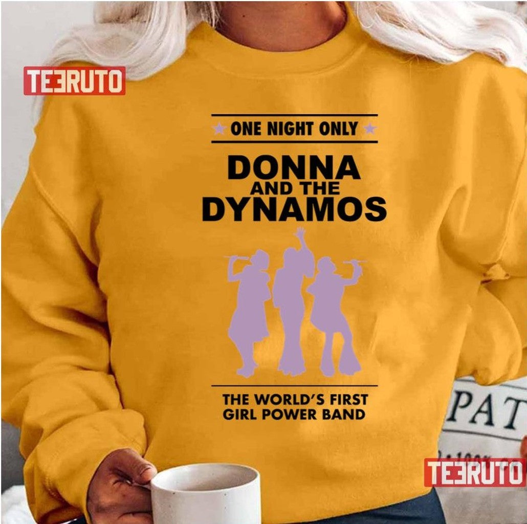 One Night Only Donna And The Dynamos Unisex T-Shirt