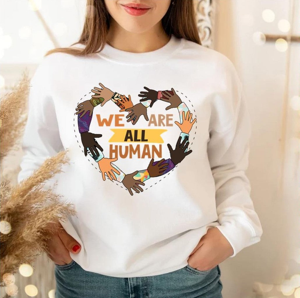 Black History Month We Are All Human Pride Unisex Sweatshirt