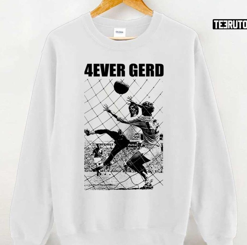 4ever Gerd Goal Franz Beckenbauer Unisex T-Shirt