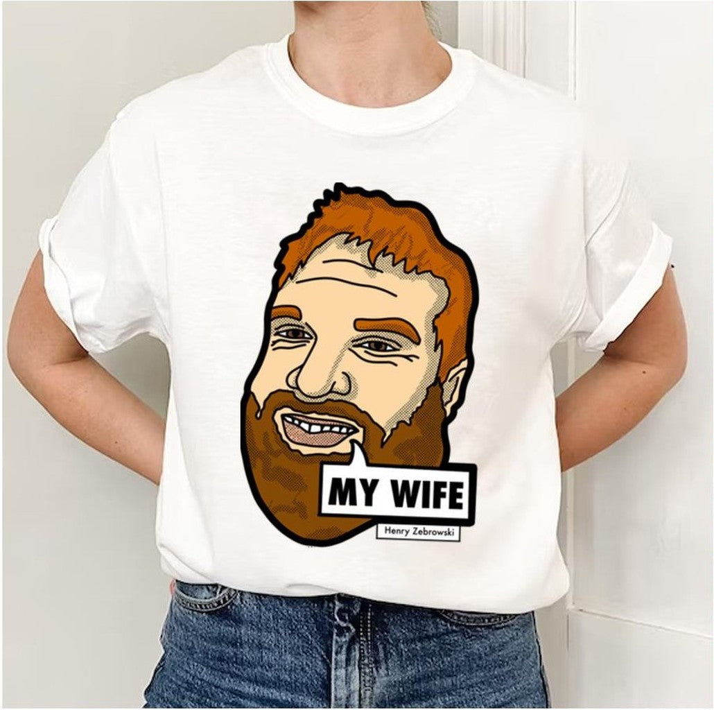 My Wife Meme Henry Zebrowski Unisex Sweatshirt