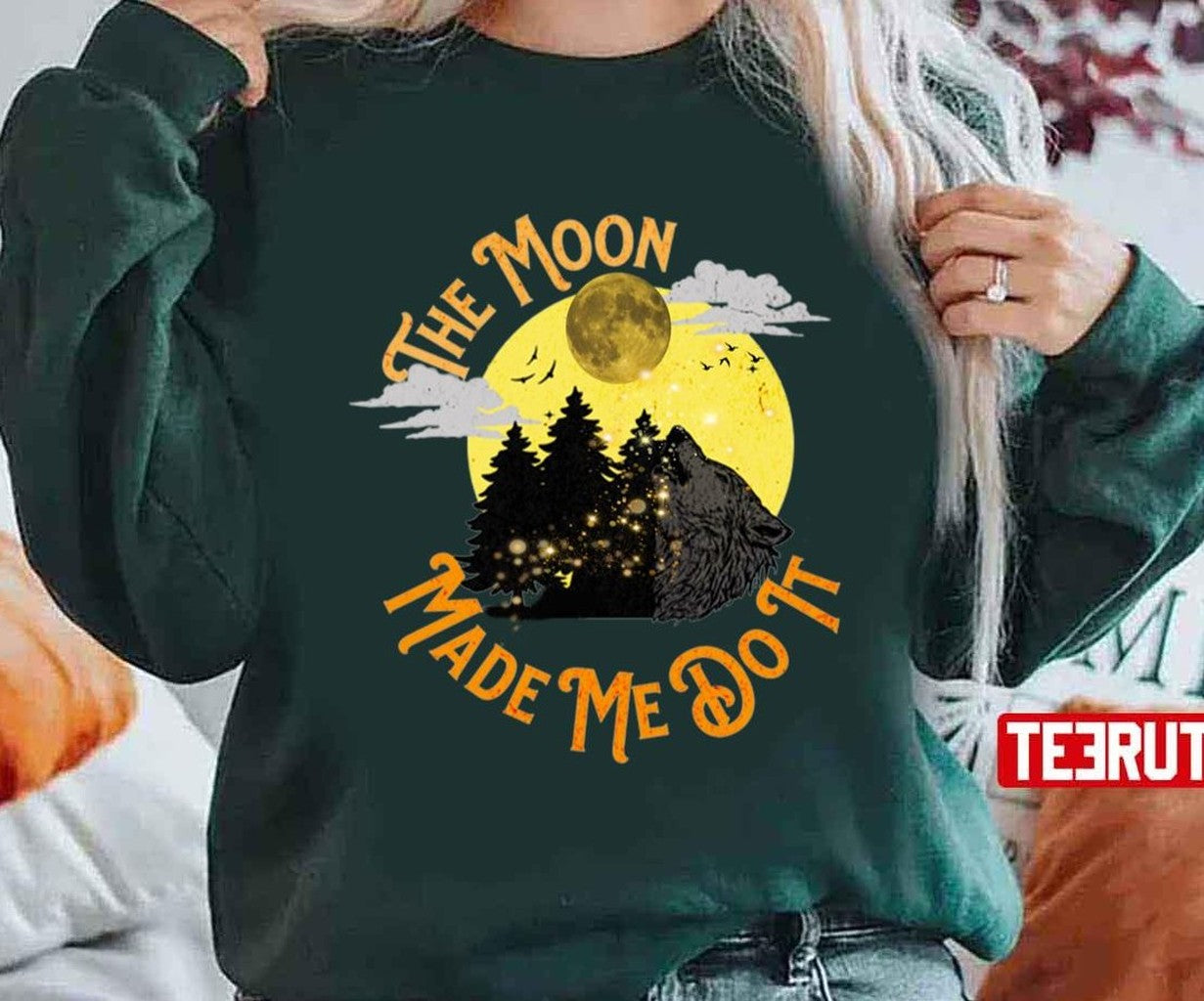 Scary The Moon Made Me Do It Art Unisex T-Shirt