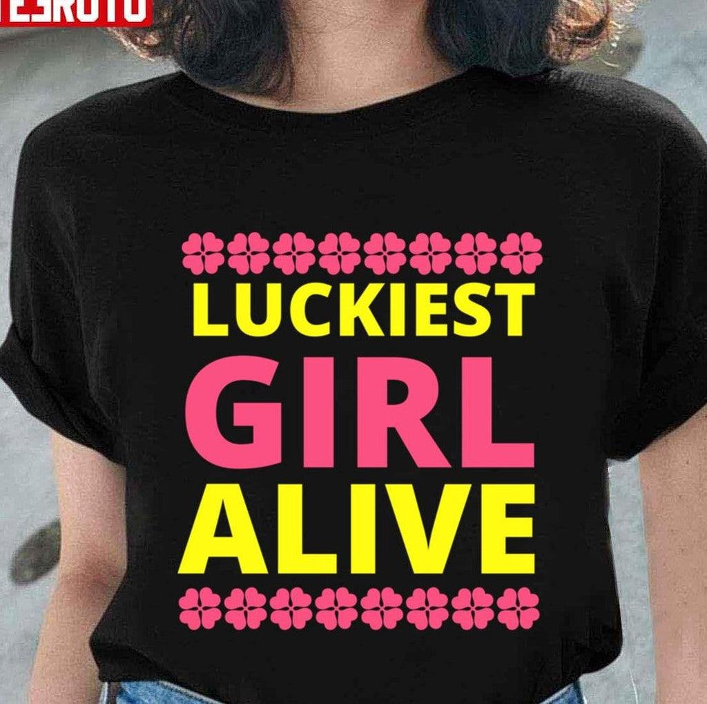 Neon Luckiest Girl Alive Unisex T-shirt